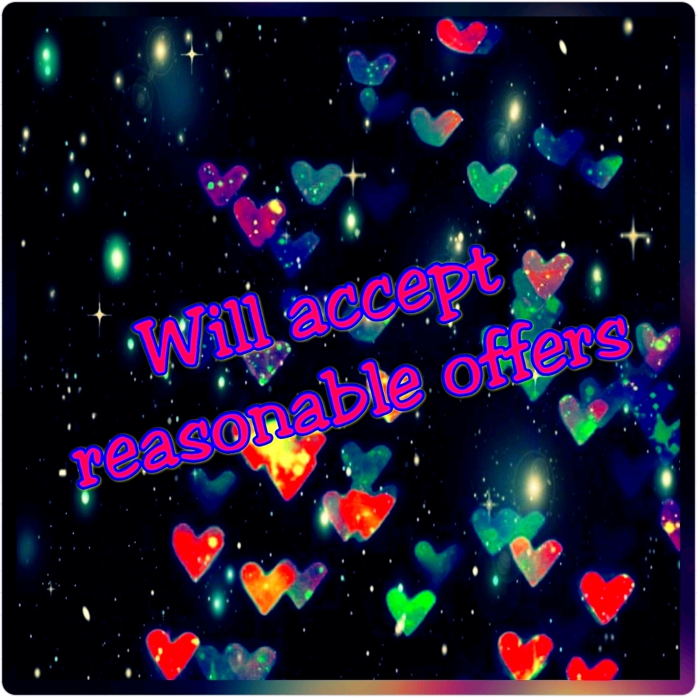 Will accept reasonable offers
